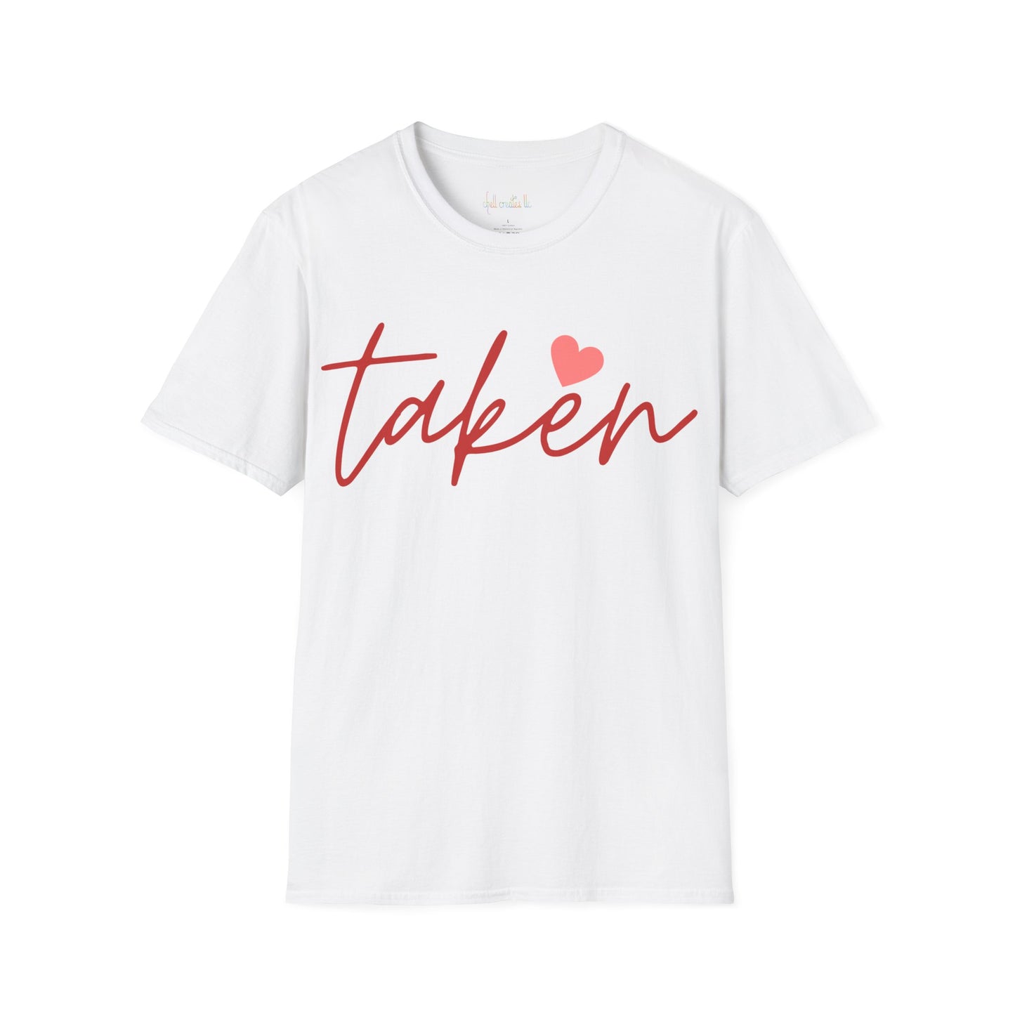 Unisex Softstyle T-Shirt "Taken and Happy To Be"