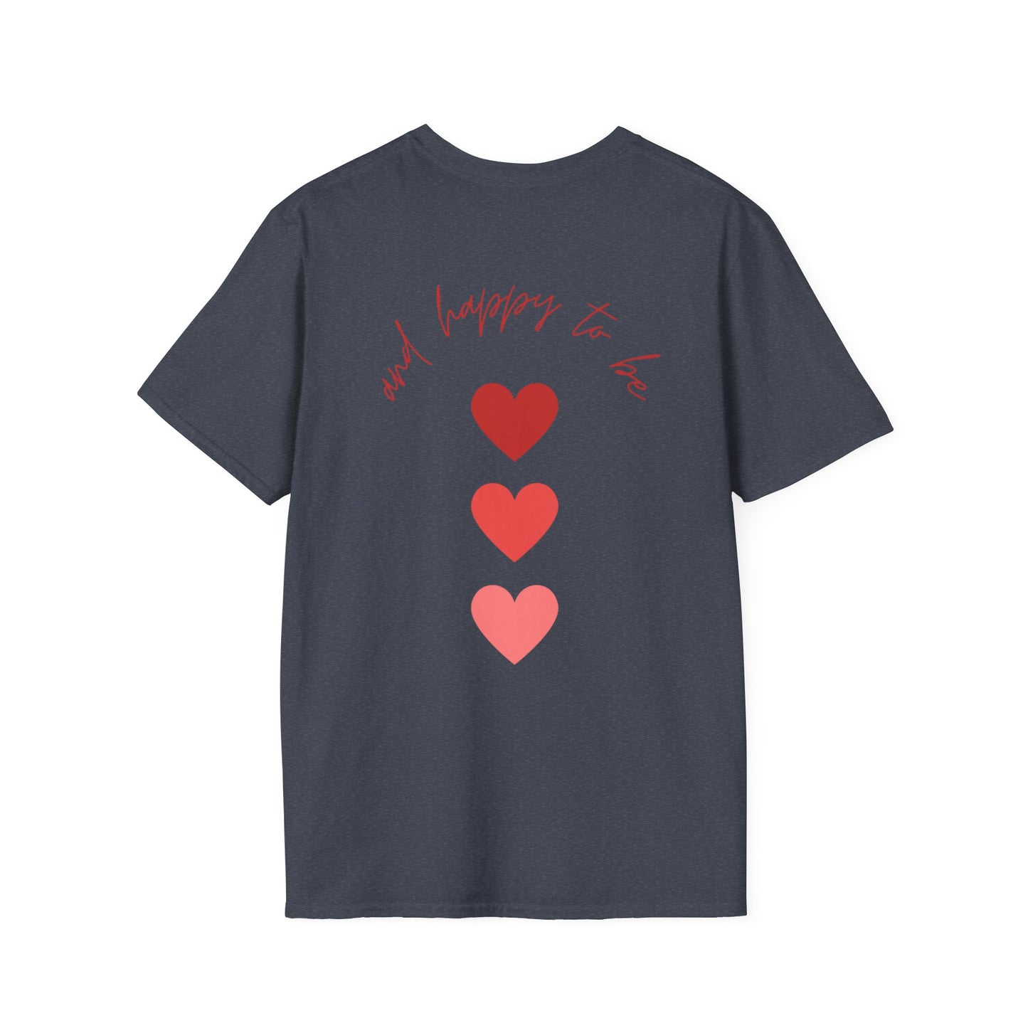 Unisex Softstyle T-Shirt "Taken and Happy To Be"