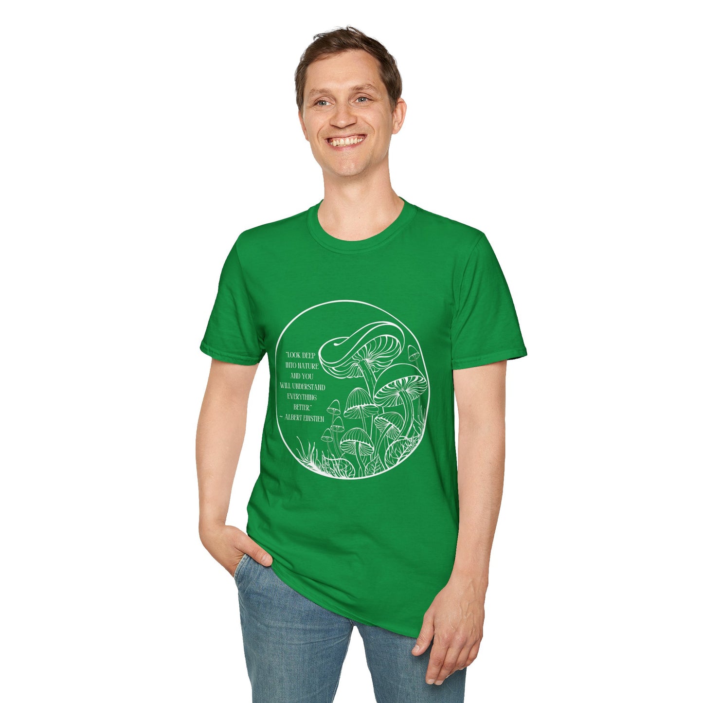 Unisex Softstyle T-Shirt "Look into nature... Albert Einstien quote"