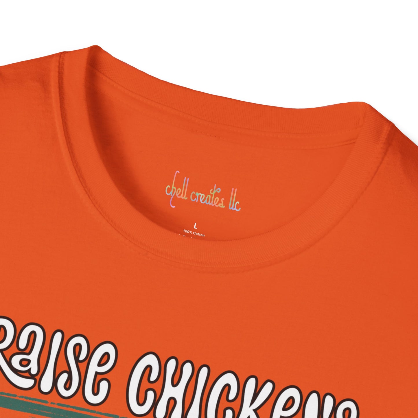 Unisex Softstyle T-Shirt I Raise Chickens... A Chicken Tender if You Will