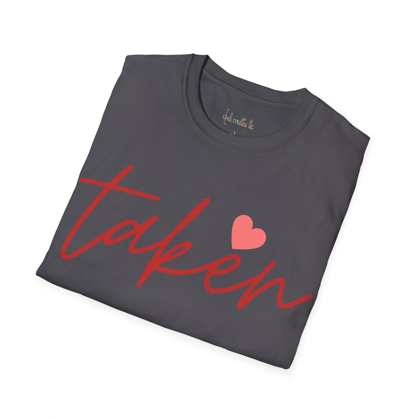 Unisex Softstyle T-Shirt "Taken and Happy To Be"
