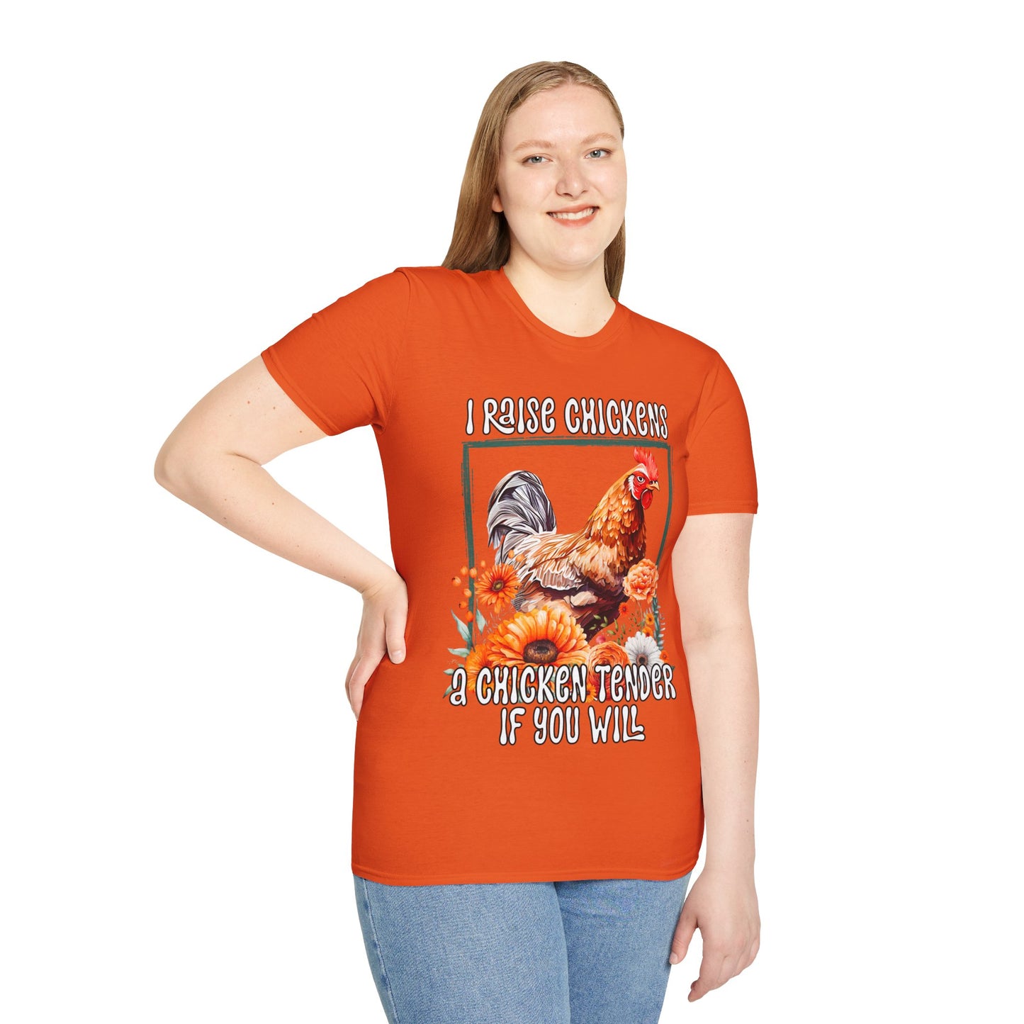 Unisex Softstyle T-Shirt I Raise Chickens... A Chicken Tender if You Will