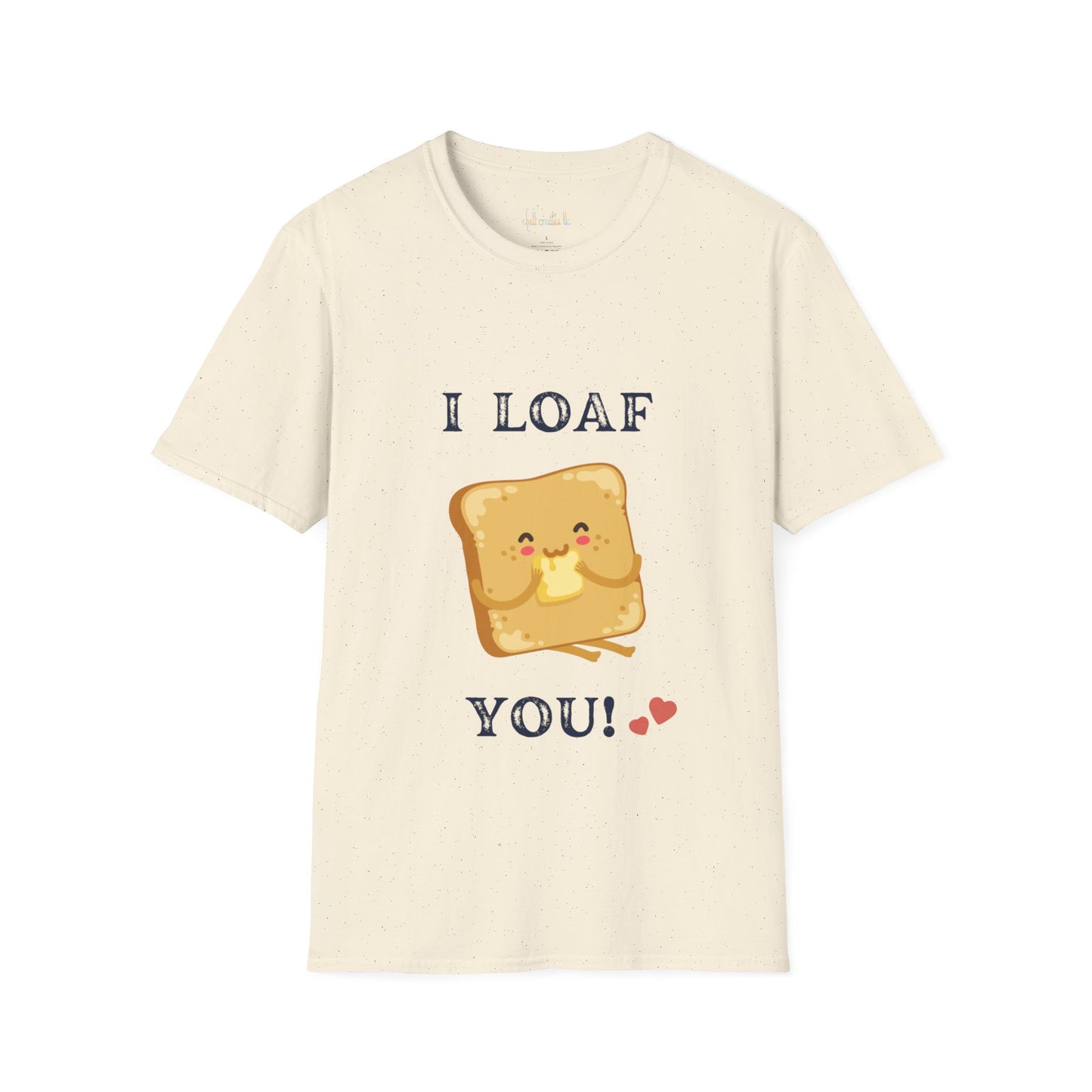 Unisex Softstyle T-Shirt "I Loaf You"
