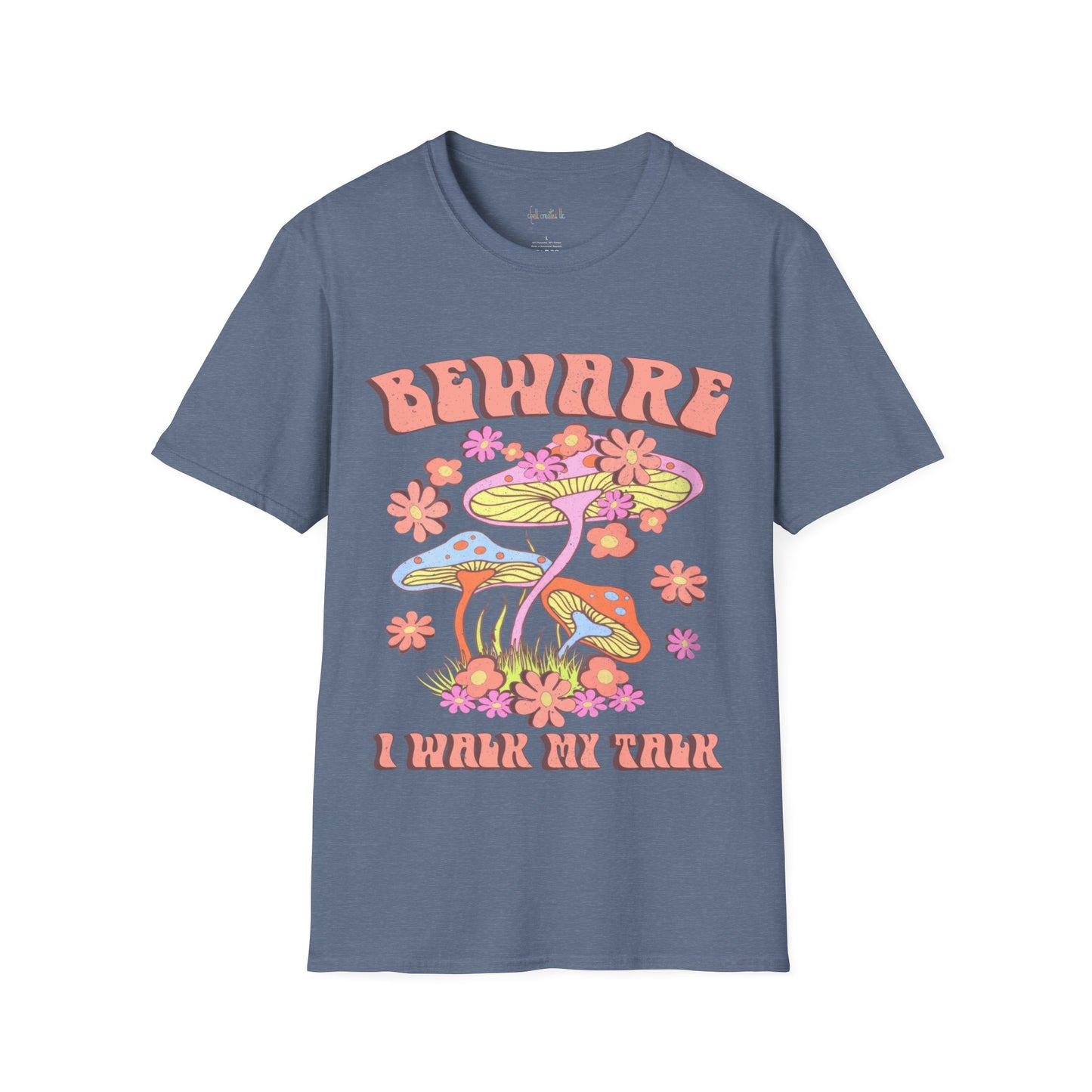 Unisex Softstyle T-Shirt Beware, I Walk the Talk