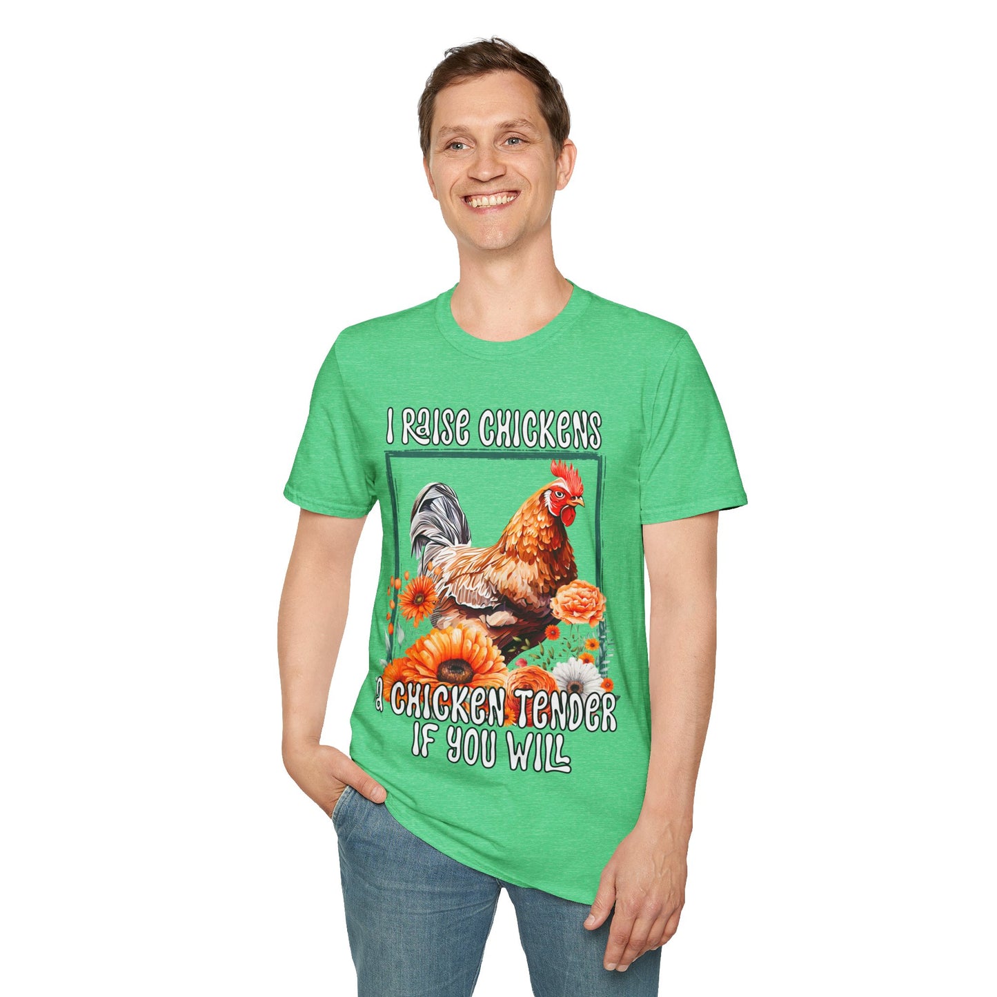 Unisex Softstyle T-Shirt I Raise Chickens... A Chicken Tender if You Will