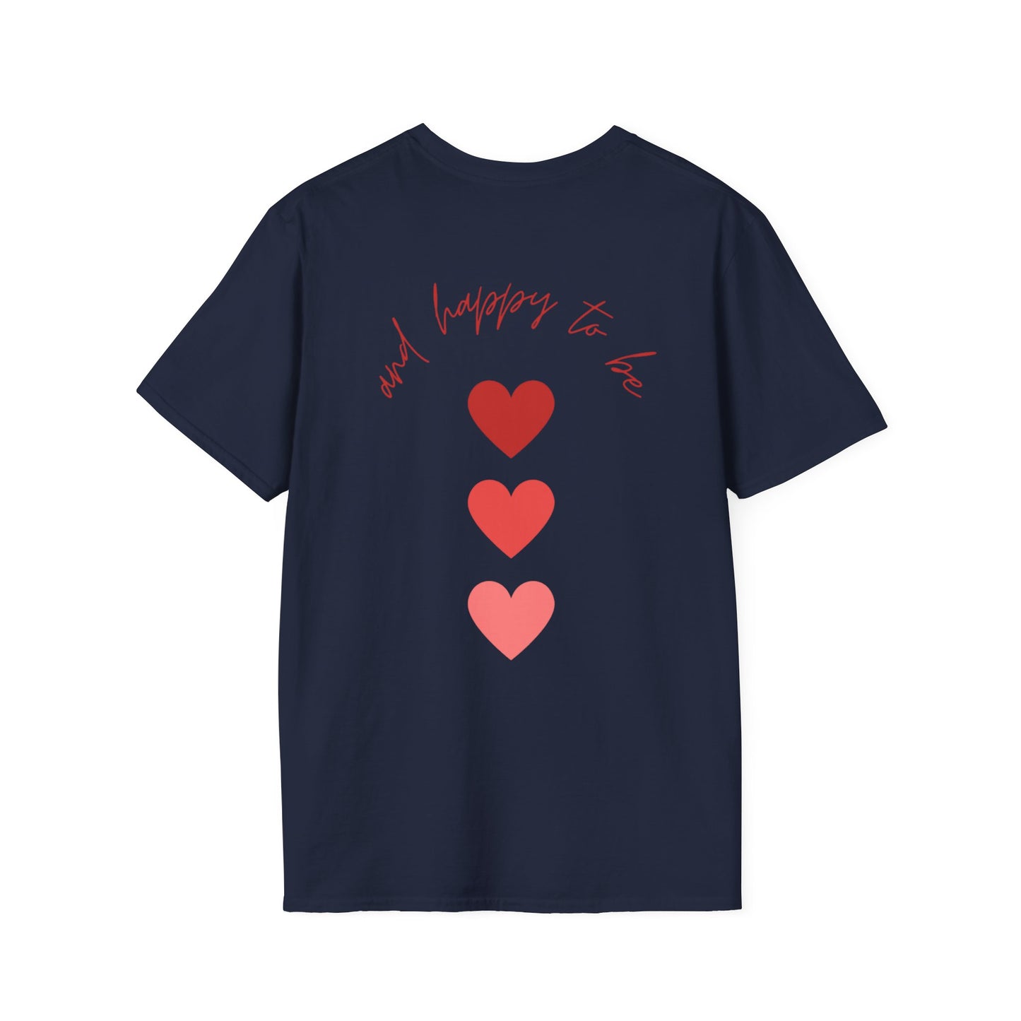Unisex Softstyle T-Shirt "Taken and Happy To Be"