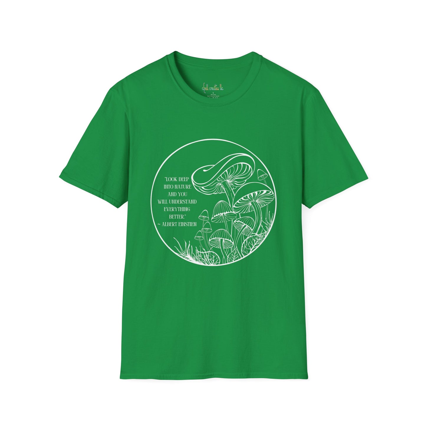 Unisex Softstyle T-Shirt "Look into nature... Albert Einstien quote"