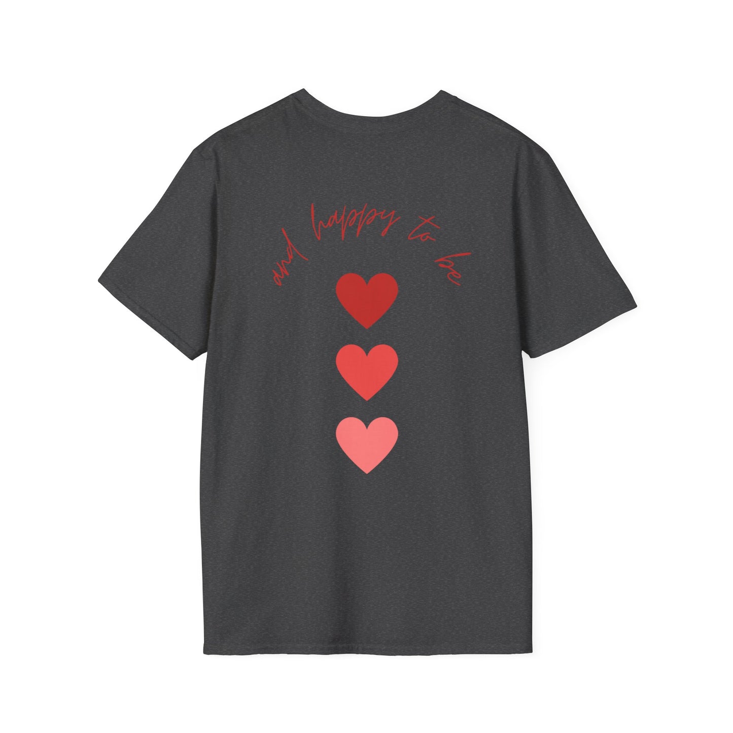 Unisex Softstyle T-Shirt "Taken and Happy To Be"