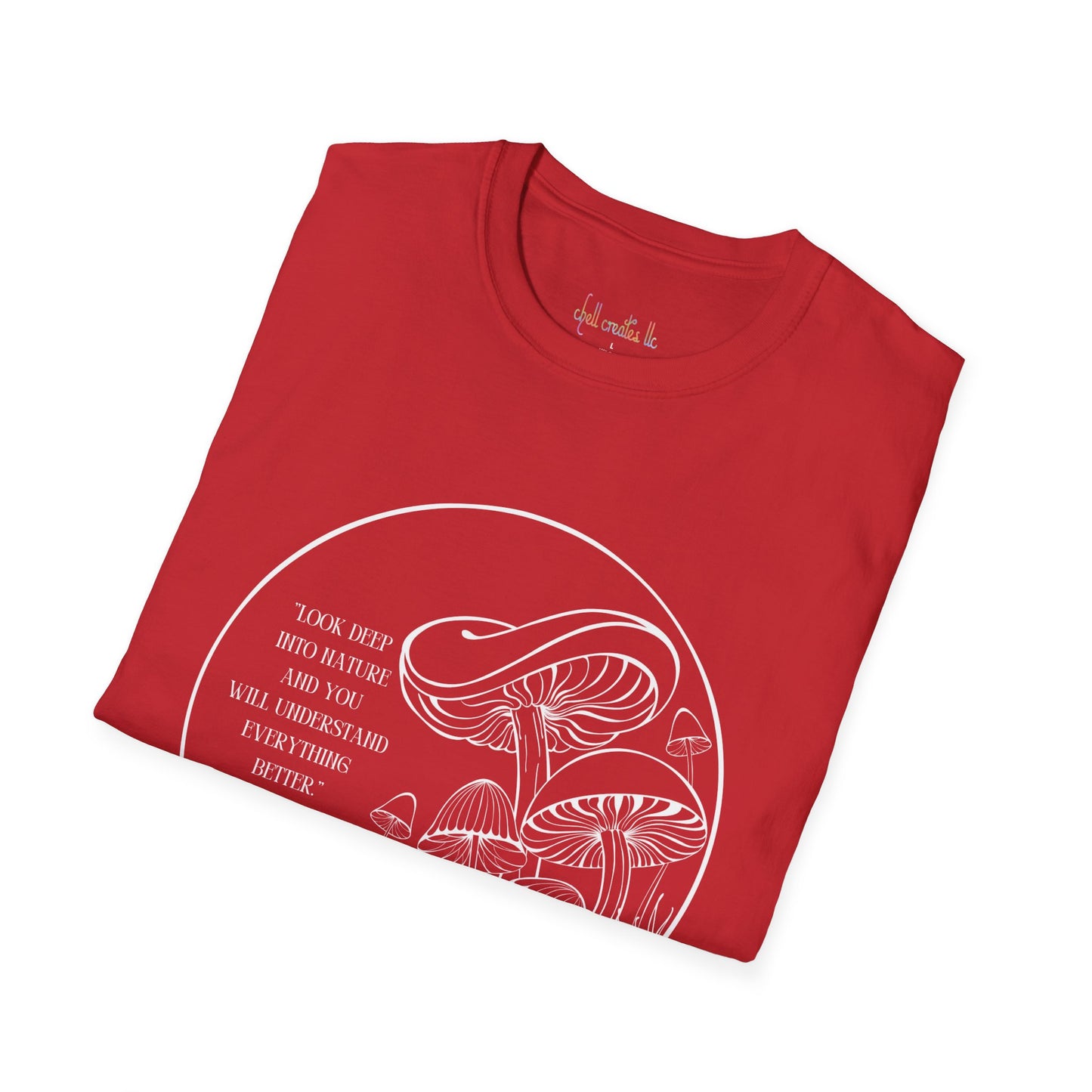 Unisex Softstyle T-Shirt "Look into nature... Albert Einstien quote"