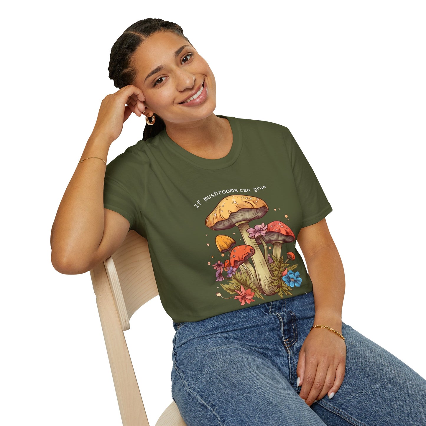 Unisex Softstyle T-Shirt "If mushrooms can grow..."