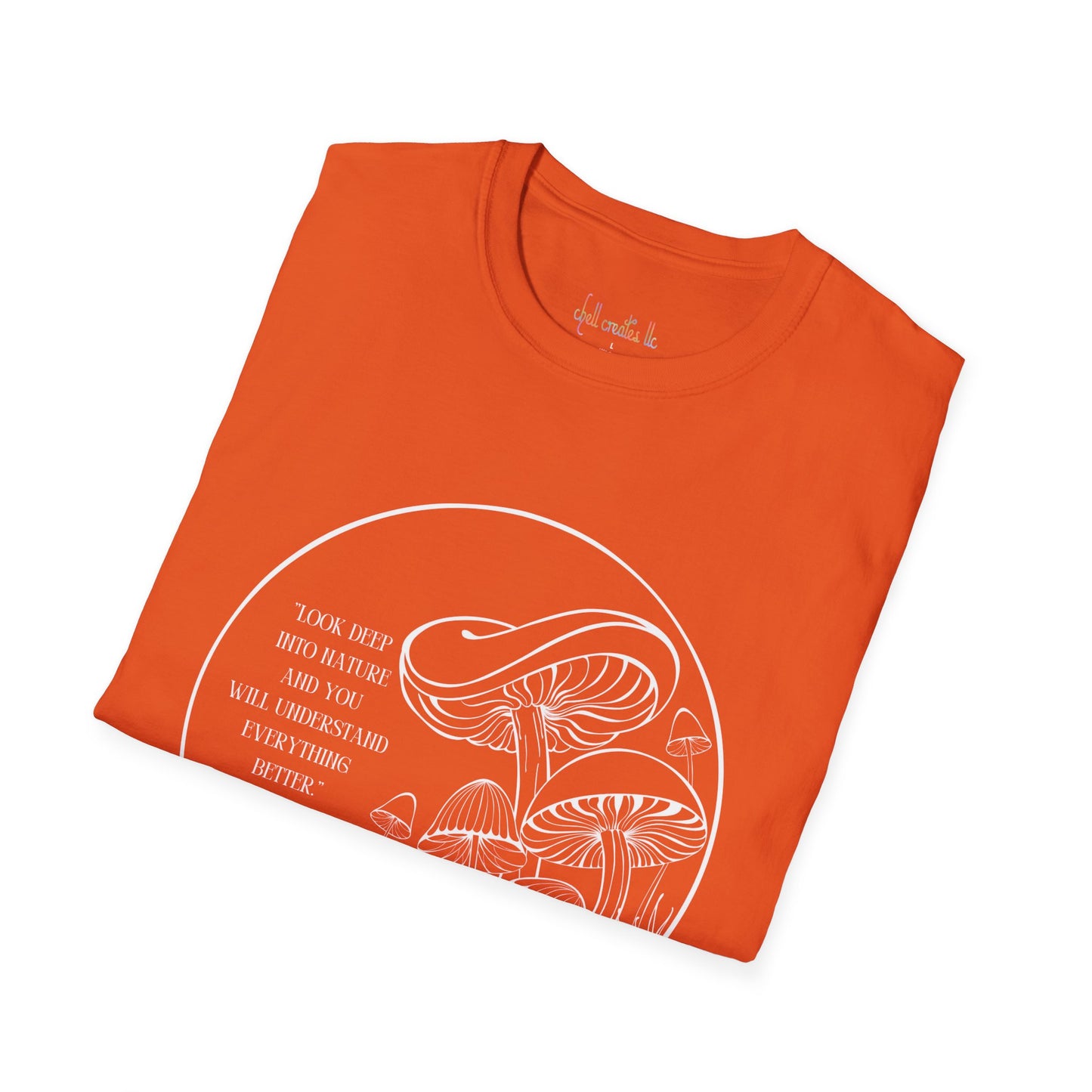 Unisex Softstyle T-Shirt "Look into nature... Albert Einstien quote"