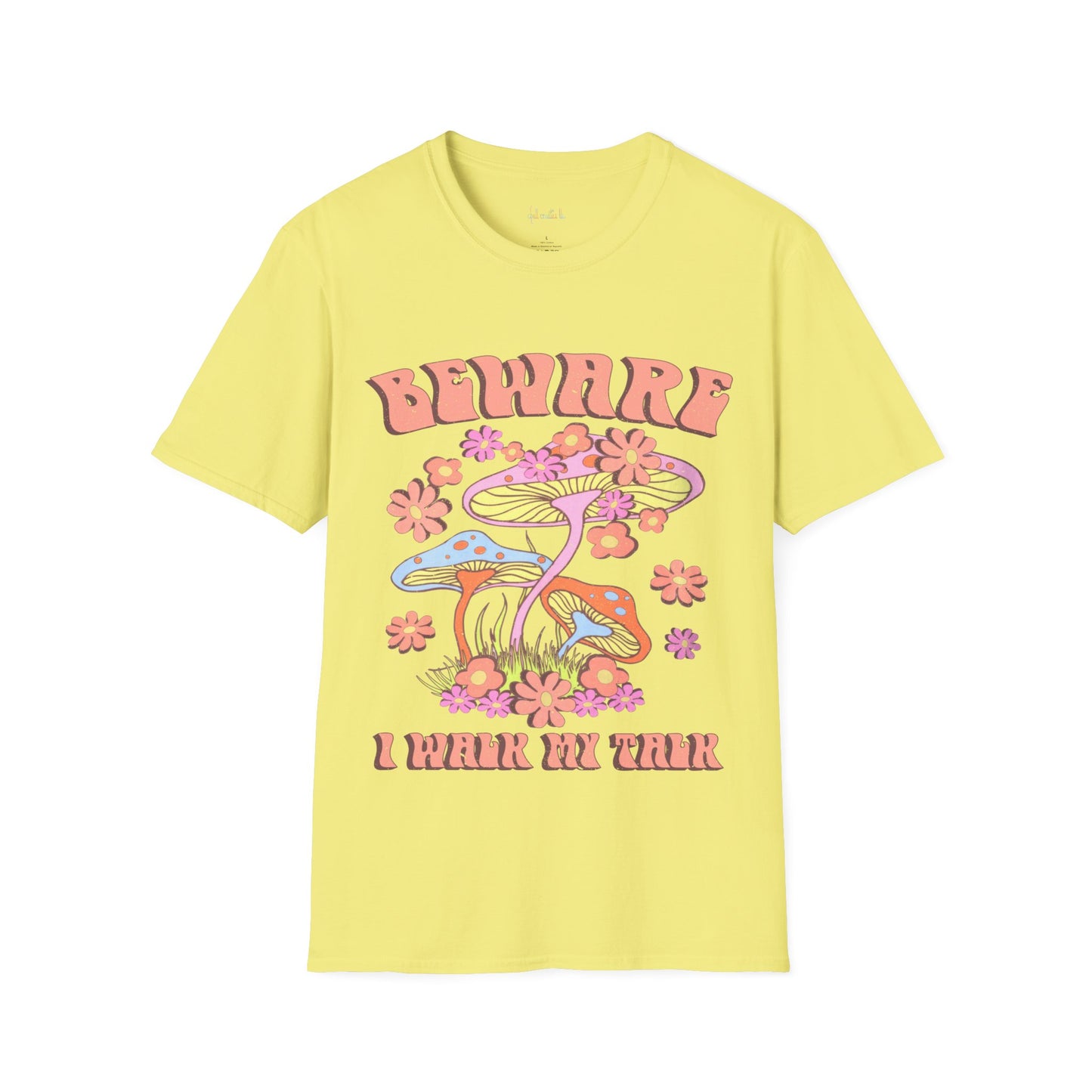 Unisex Softstyle T-Shirt Beware, I Walk the Talk