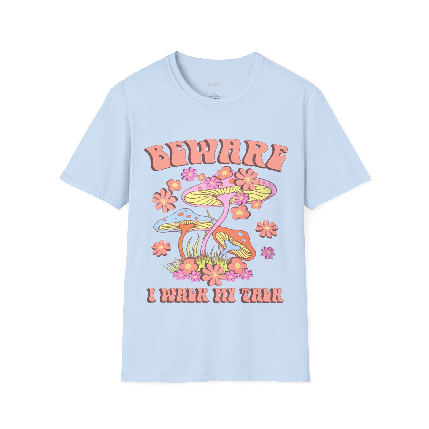 Unisex Softstyle T-Shirt Beware, I Walk the Talk