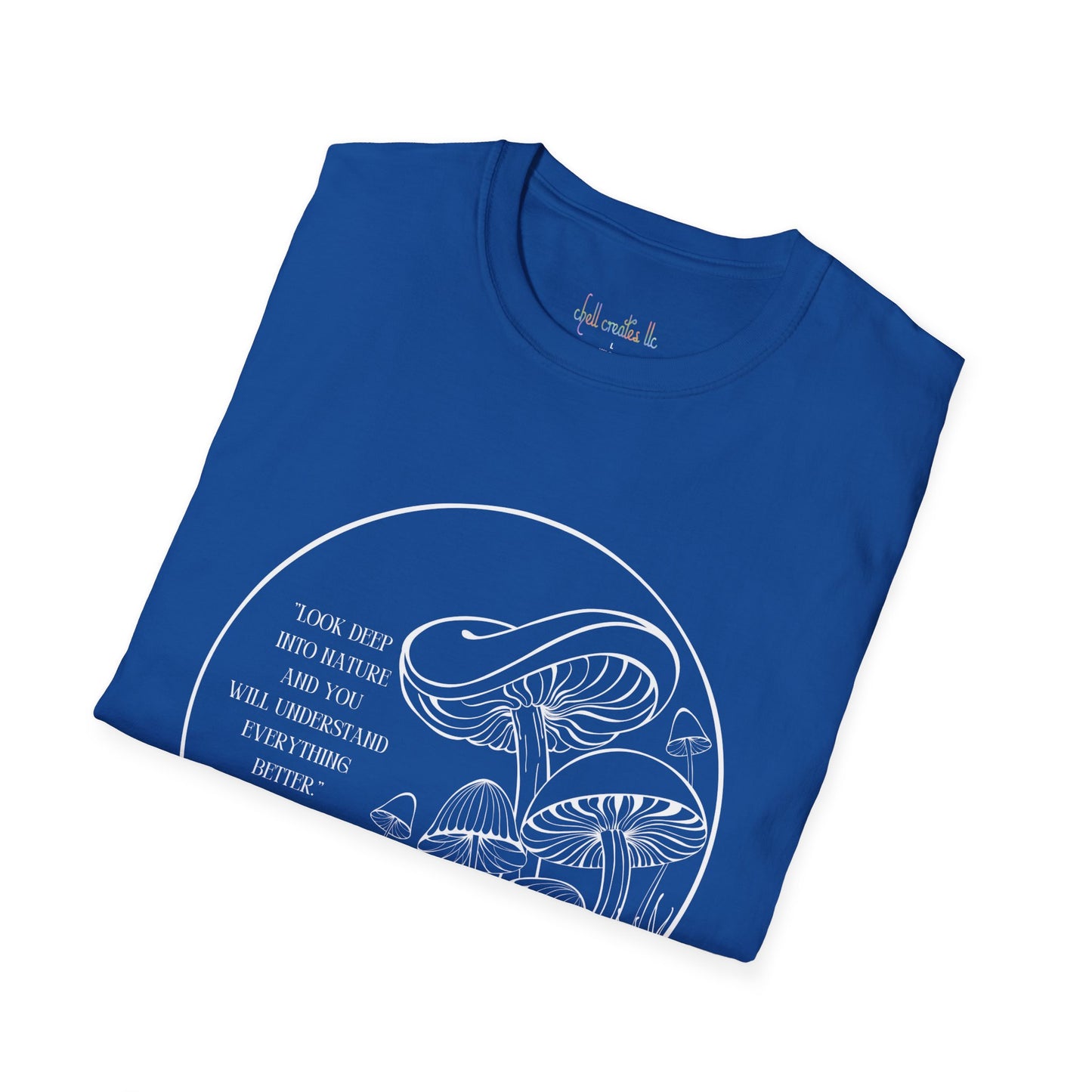Unisex Softstyle T-Shirt "Look into nature... Albert Einstien quote"
