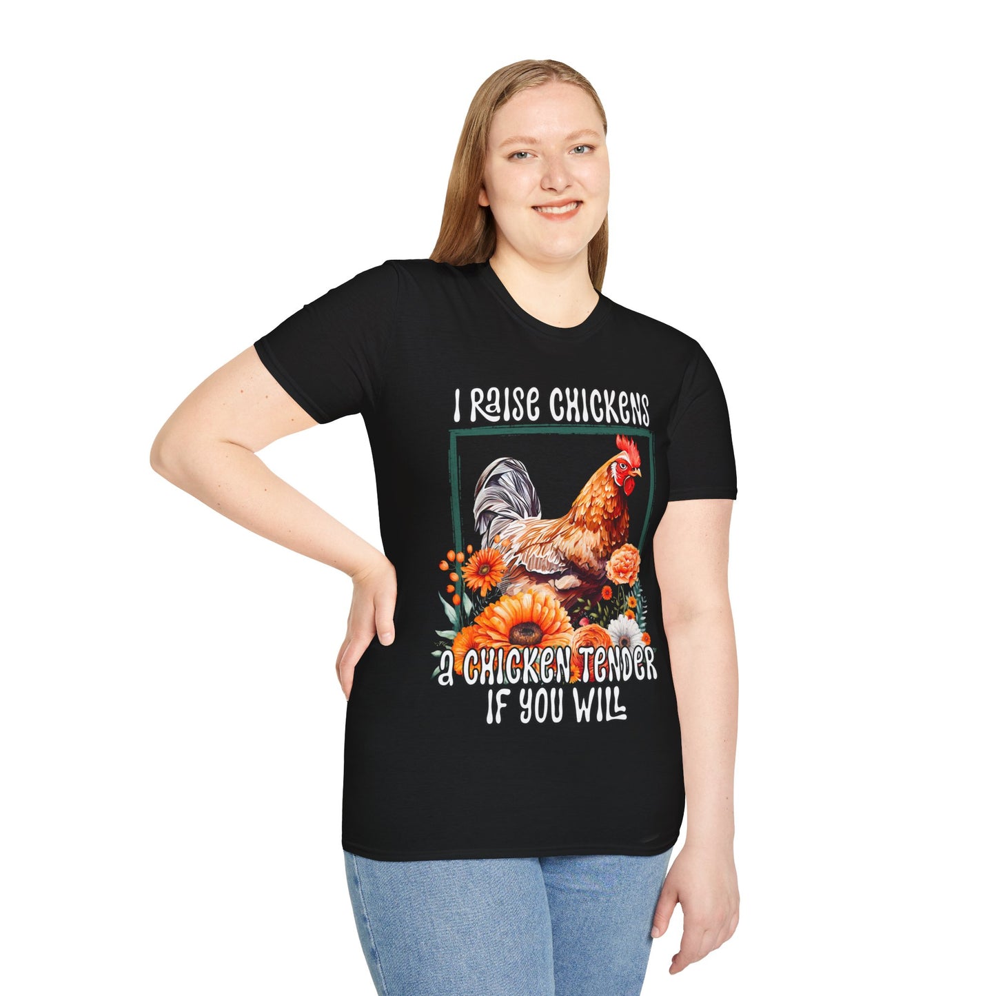 Unisex Softstyle T-Shirt I Raise Chickens... A Chicken Tender if You Will