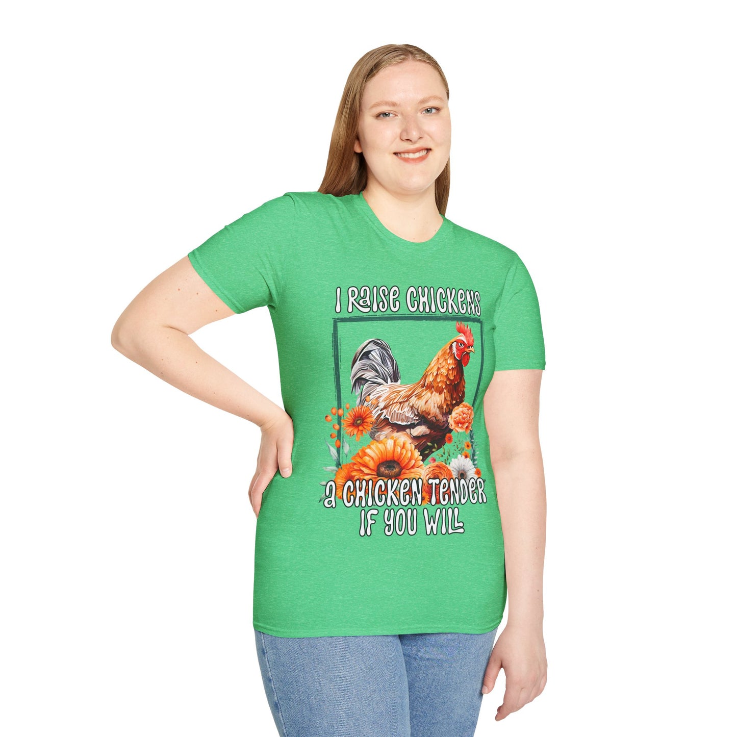 Unisex Softstyle T-Shirt I Raise Chickens... A Chicken Tender if You Will