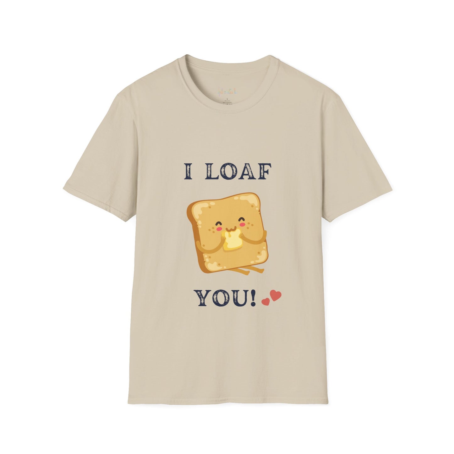 Funny "I loaf you" Unisex Softstyle T-Shirt