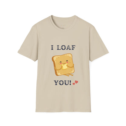Funny "I loaf you" Unisex Softstyle T-Shirt