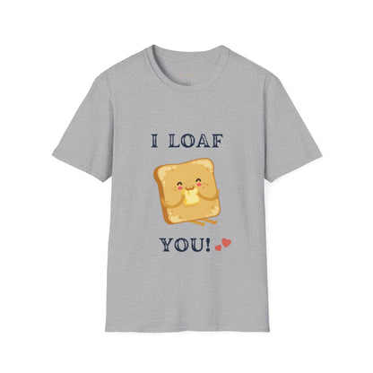 Funny "I loaf you" Unisex Softstyle T-Shirt