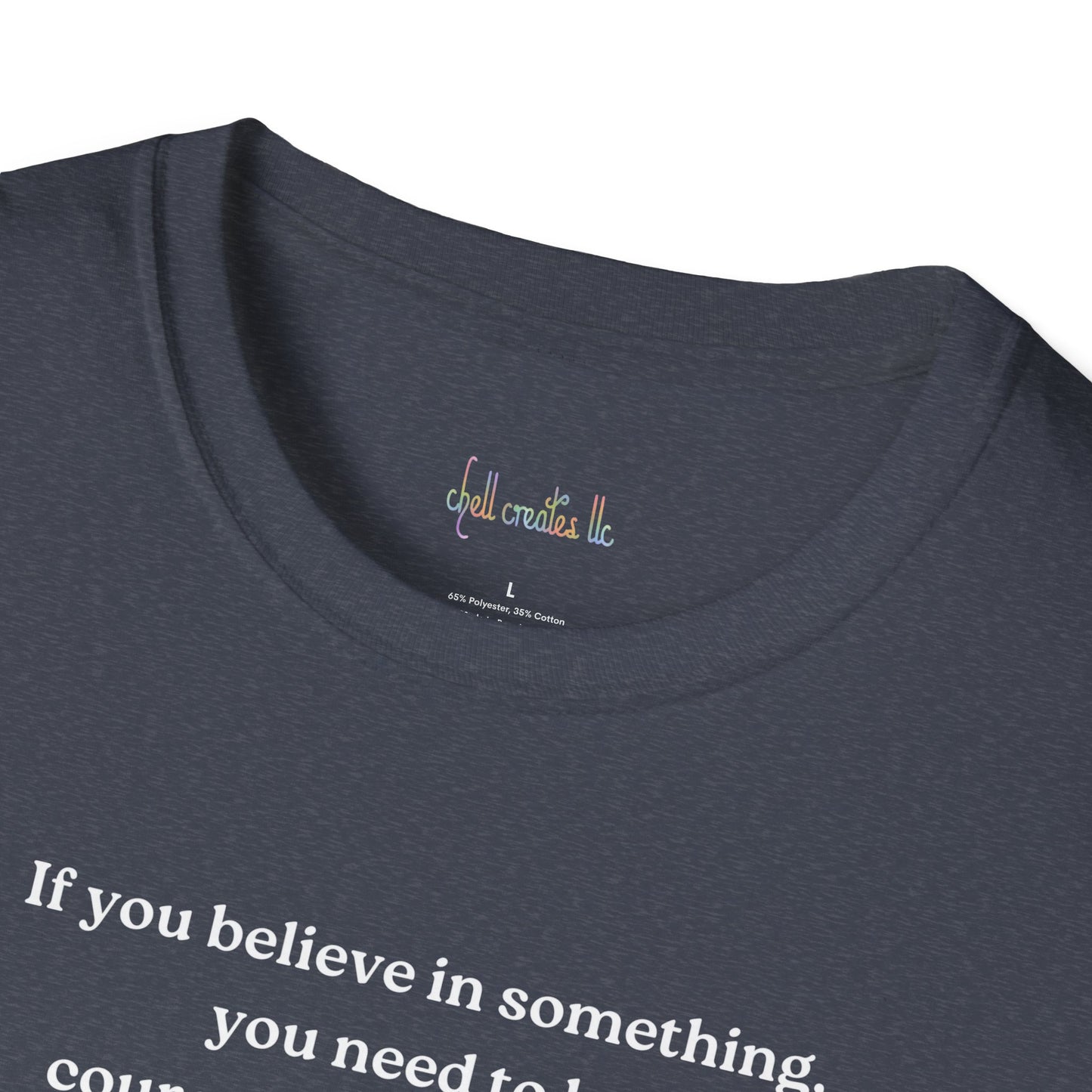Charlie Kirk "If you believe in something, have the courage"Freedom T-Shirt, Unisex Tee, Casual Wear, Gift for Conservatives, American Pride