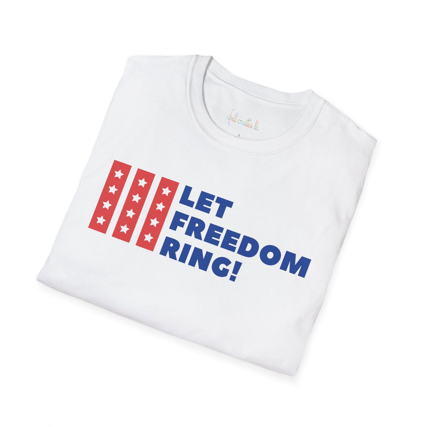 Unisex Softstyle T-Shirt Let Freedom Ring