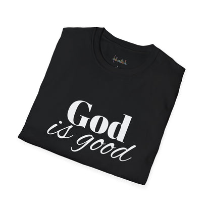 God is good Unisex Softstyle T-Shirt