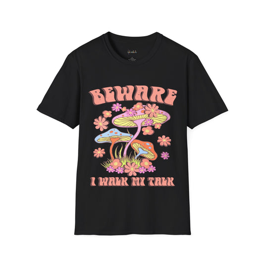 Unisex Softstyle T-Shirt Beware, I Walk the Talk