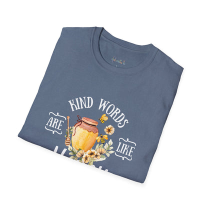 Kind Words are Like Honey Unisex Softstyle T-Shirt - Inspirational Graphic Tee for Everyday Wear