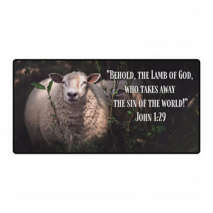 InDesk Mat - 'Behold, the Lamb of God' Quote