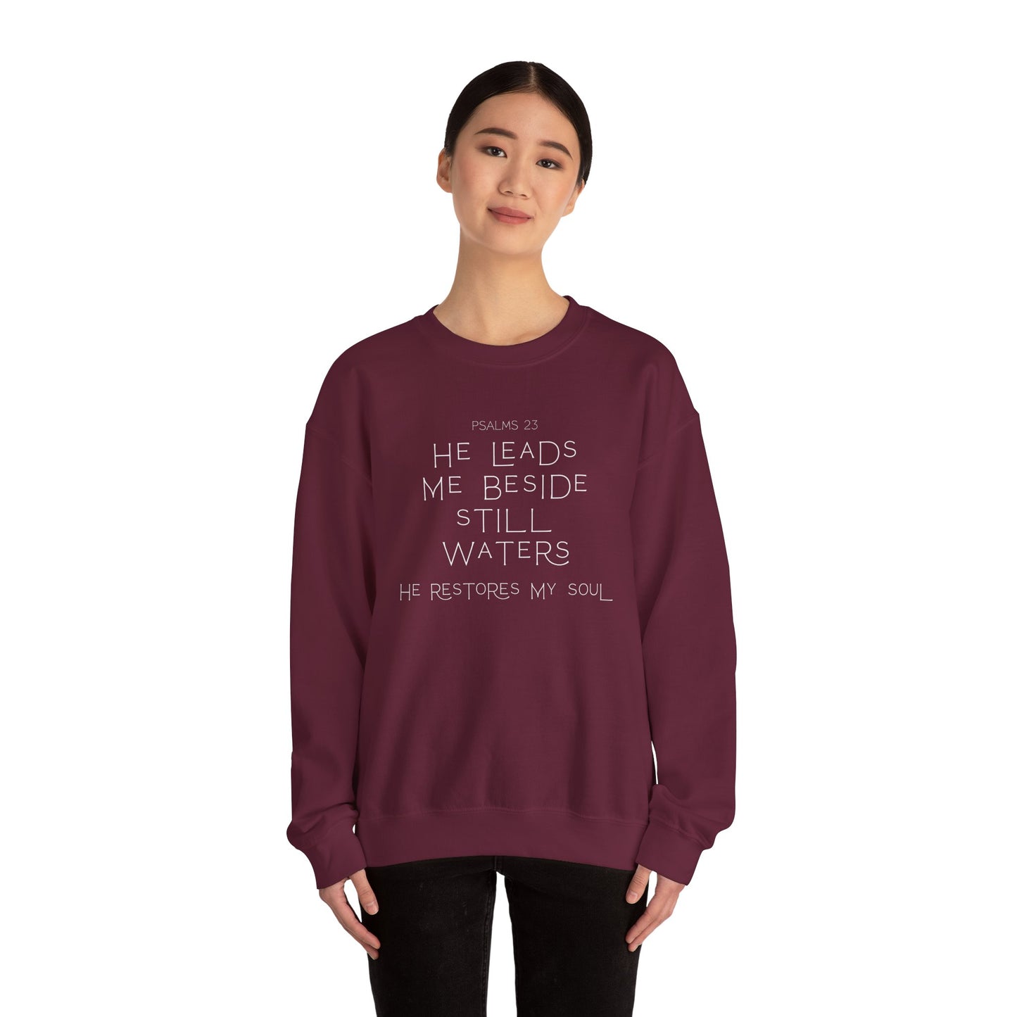 Psalms 23 He leads me beside still waters Crewneck Sweatshirt