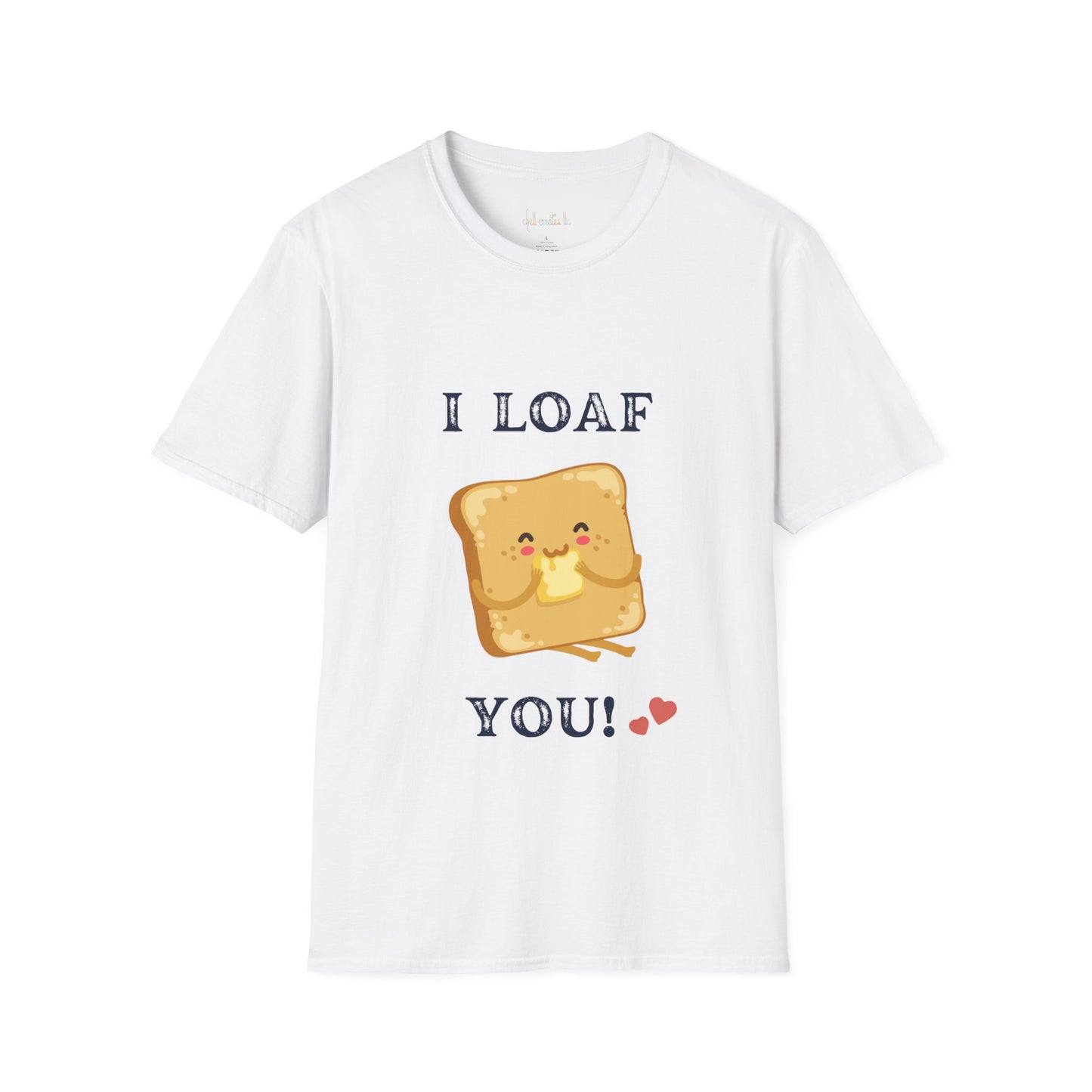 Funny "I loaf you" Unisex Softstyle T-Shirt