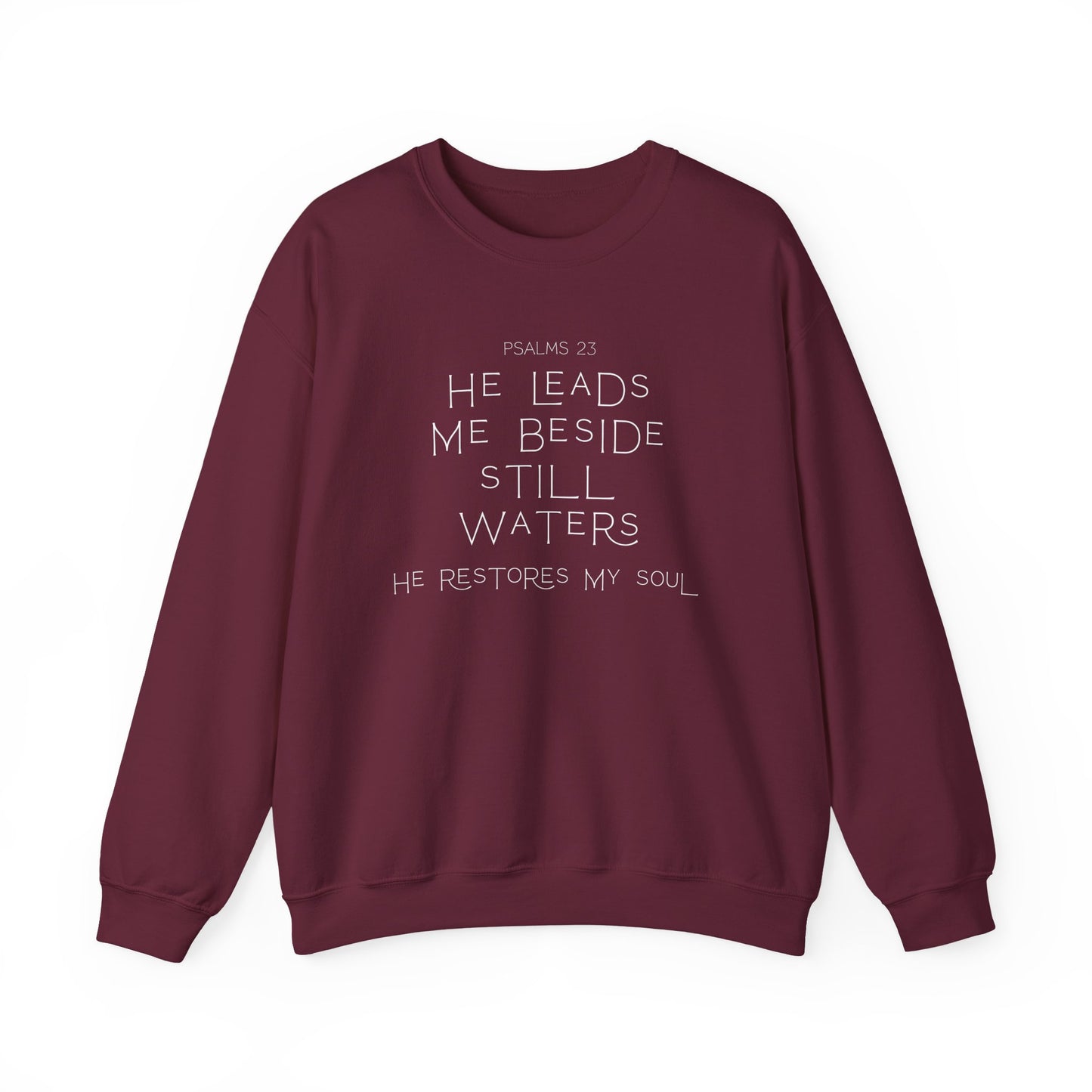 Psalms 23 He leads me beside still waters Crewneck Sweatshirt
