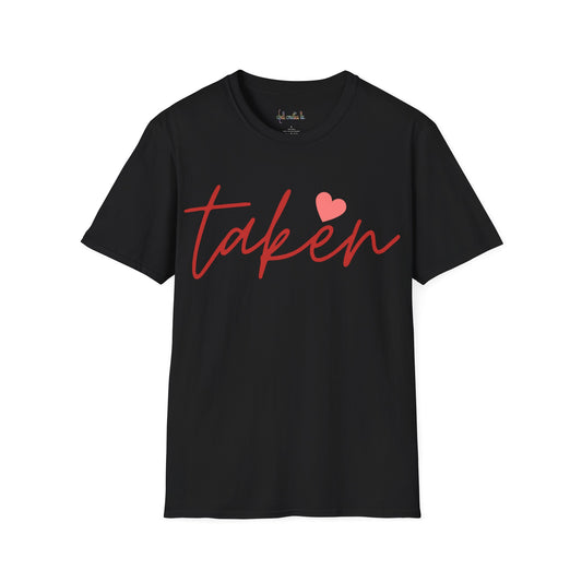 Unisex Softstyle T-Shirt "Taken and Happy To Be"